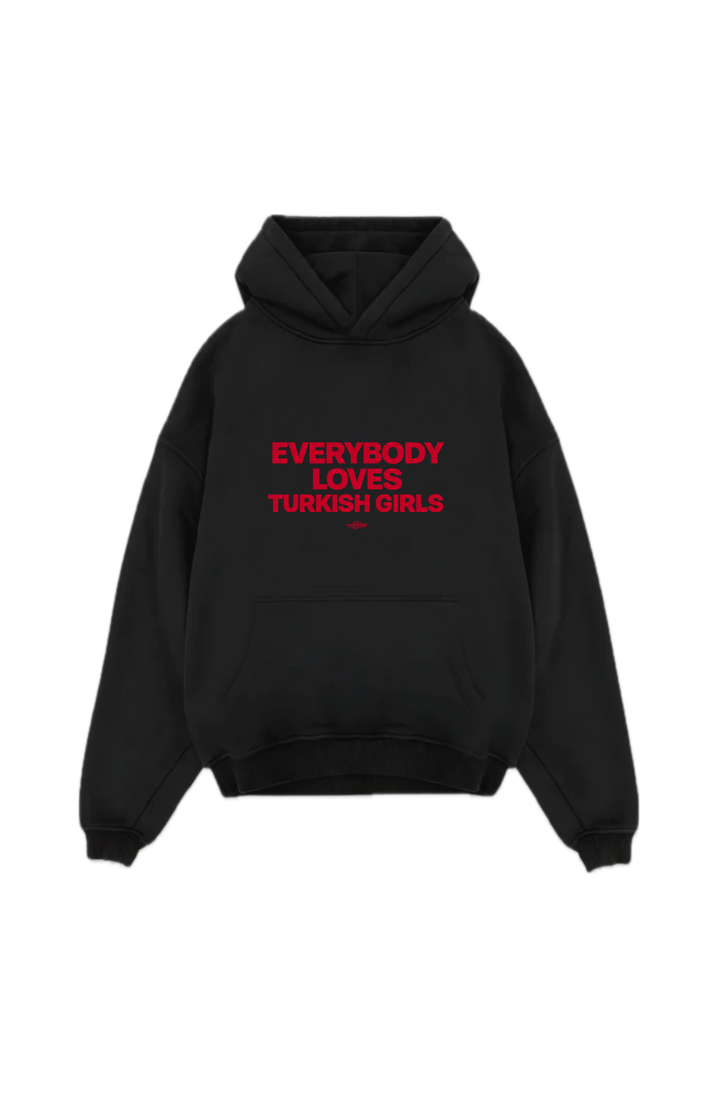Everybody loves Turkish Girls Oversize Hoodie