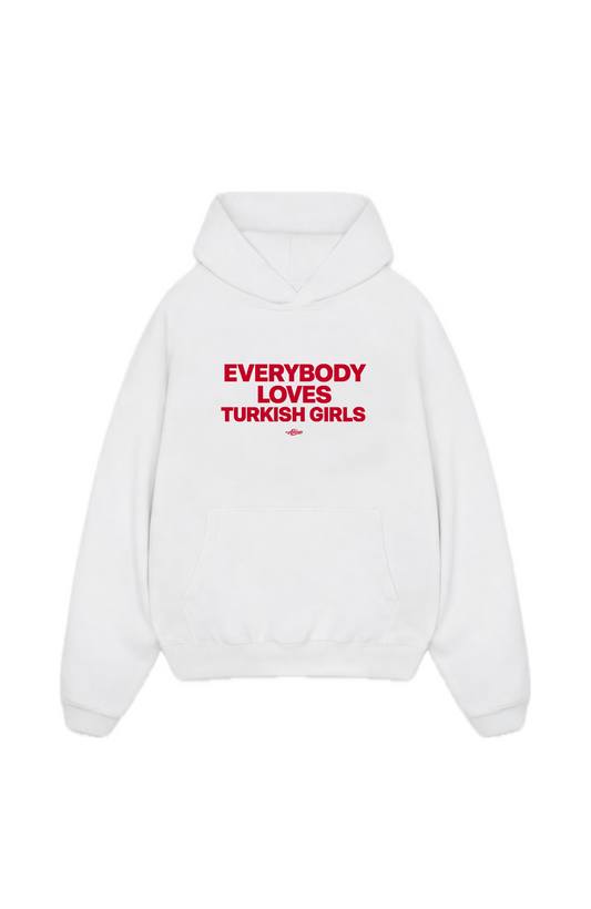 Everybody loves Turkish Girls Oversize Hoodie