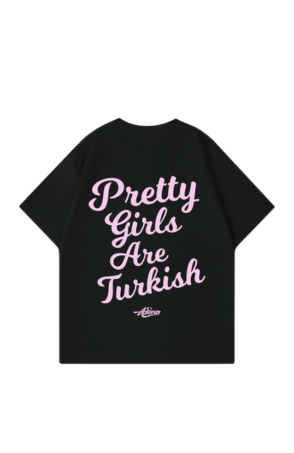 Pretty Girls are Türkish Pink Oversize T-Shirt