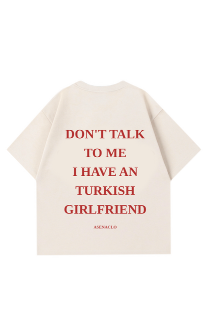 dont talk to me Oversize T-Shirt